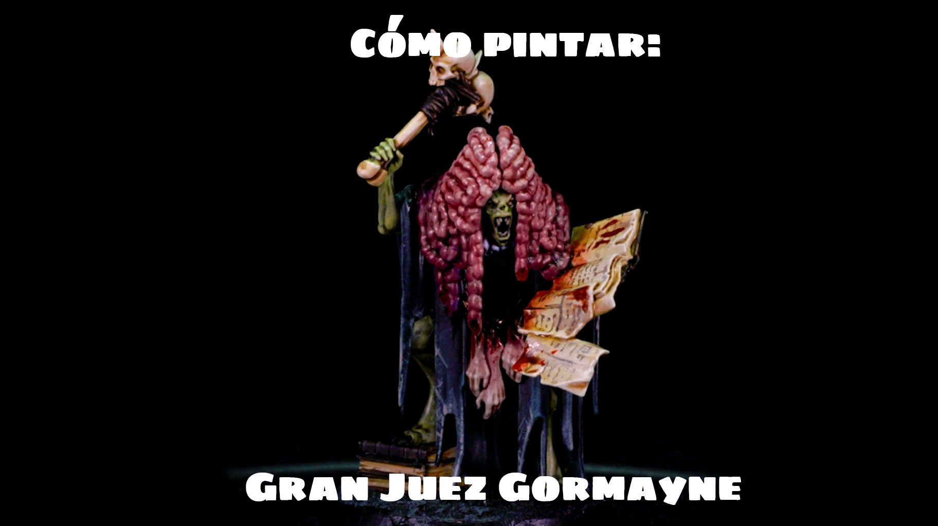 Cómo pintar al Gran Juez Gormayne - La Voz de Sigmar