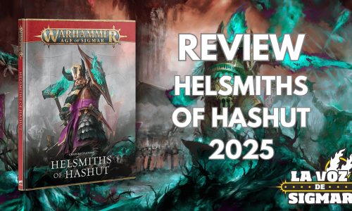 Review tomo de batalla: Herreros Infernales de Hashut + unboxing