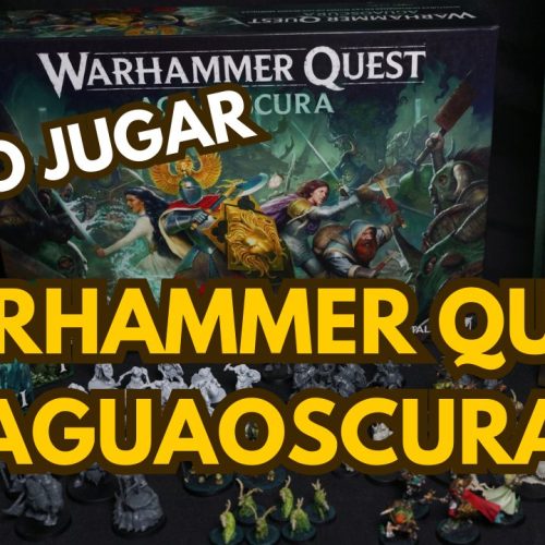 Cómo jugar a Warhammer Quest: Aguaoscura